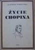 Kazimierz Wierzyński • Życie Chopina [dedykacja autora]